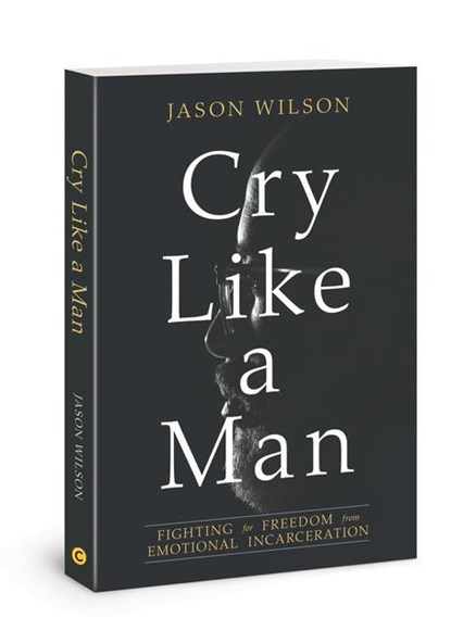 Cry Like a Man, Jason Wilson - Paperback - 9780830775941