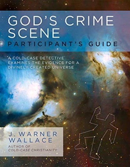 Gods Crime Scene Participants, J Warner Wallace - Paperback - 9780830776603