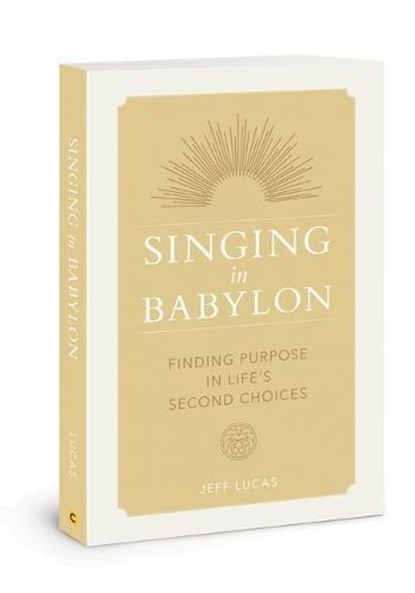 Singing in Babylon, Jeff Lucas - Paperback - 9780830778713