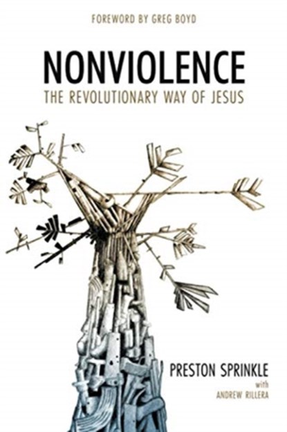 Nonviolence Rev/E, Dr Preston M Sprinkle - Paperback - 9780830781775