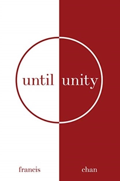 Until Unity, Francis Chan - Paperback - 9780830782727