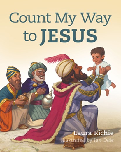 Count My Way to Jesus, Laura Richie - Gebonden - 9780830783007