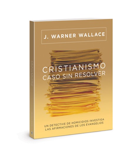 Cristianismo Caso Sin Resolver, J Warner Wallace - Paperback - 9780830786558