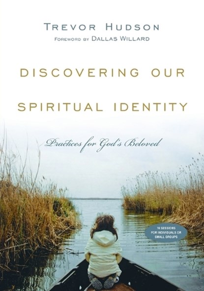 Discovering Our Spiritual Identity – Practices for God`s Beloved, Trevor Hudson ; Dallas Willard - Paperback - 9780830810925
