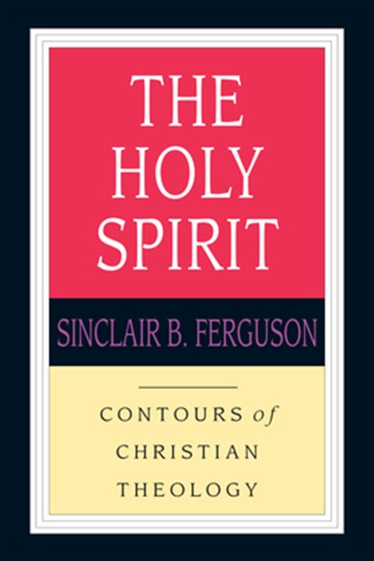 The Holy Spirit, Sinclair B. Ferguson - Paperback - 9780830815364