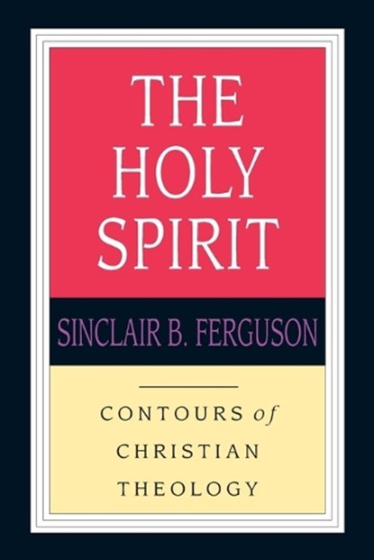 The Holy Spirit, Sinclair B. Ferguson - Paperback - 9780830815364