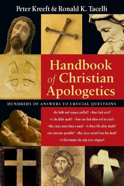 Handbook of Christian Apologetics, Peter Kreeft ; Ronald K. Tacelli - Paperback - 9780830817740