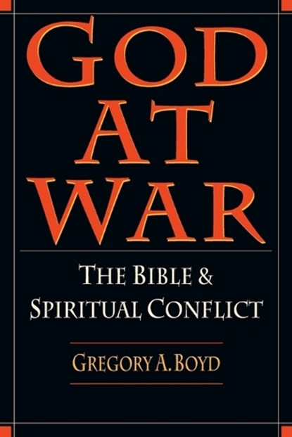 God at War – The Bible and Spiritual Conflict, Gregory A. Boyd - Paperback - 9780830818853