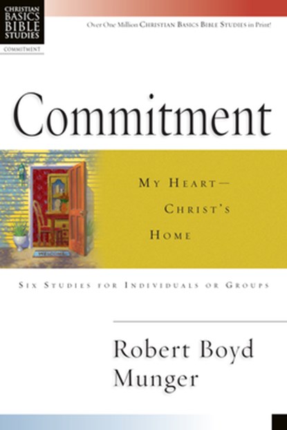 Commitment: My Heart--Christ's Home, Robert Boyd Munger - Paperback - 9780830820054