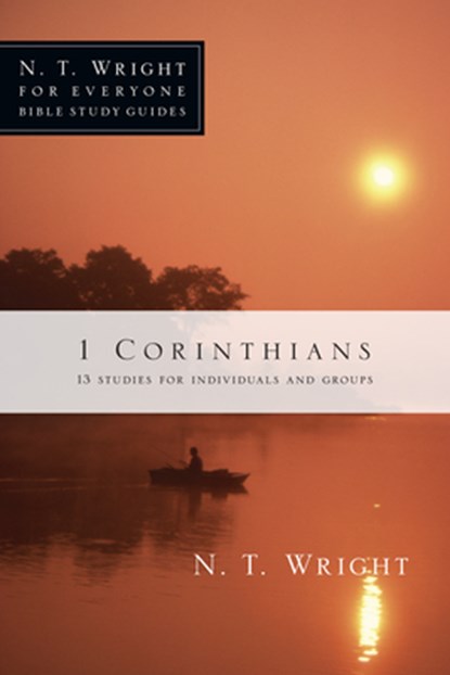1 Corinthians: 13 Studies for Individuals and Groups, N. T. Wright - Paperback - 9780830821877