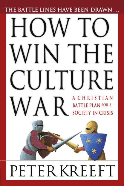 How to Win the Culture War, Peter Kreeft - Paperback - 9780830823161