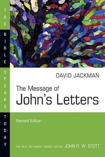 The Message of John's Letters, David Jackman - Paperback - 9780830825172