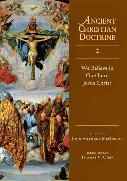 WE BELIEVE IN ONE LORD JESUS CHRIST, MCGUCKIN  JOHN ANTHO - Paperback - 9780830825325