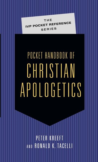 Pocket Handbook of Christian Apologetics, Peter Kreeft ; Ronald K. Tacelli - Paperback - 9780830827022