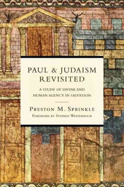 Paul and Judaism Revisited, Preston M. Sprinkle - Paperback - 9780830827091