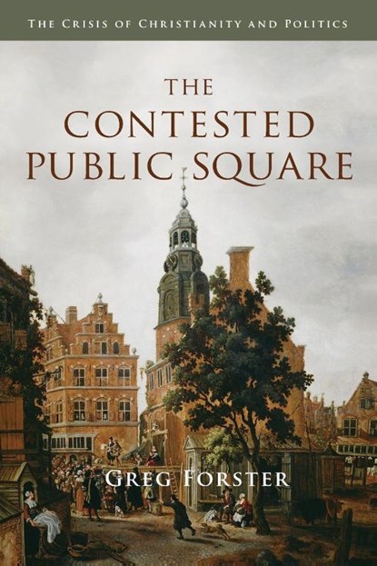 The Contested Public Square, Forster Greg Forster - Paperback - 9780830828807
