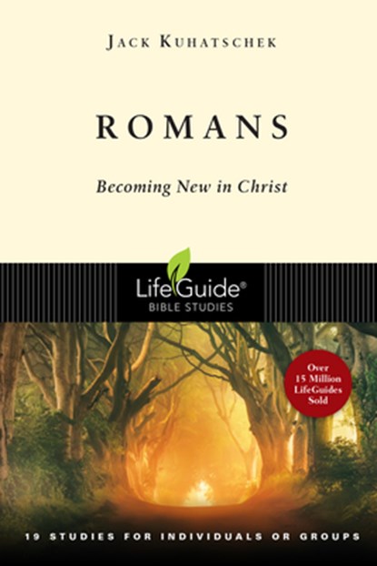 Romans: Becoming New in Christ, Jack Kuhatschek - Paperback - 9780830830084