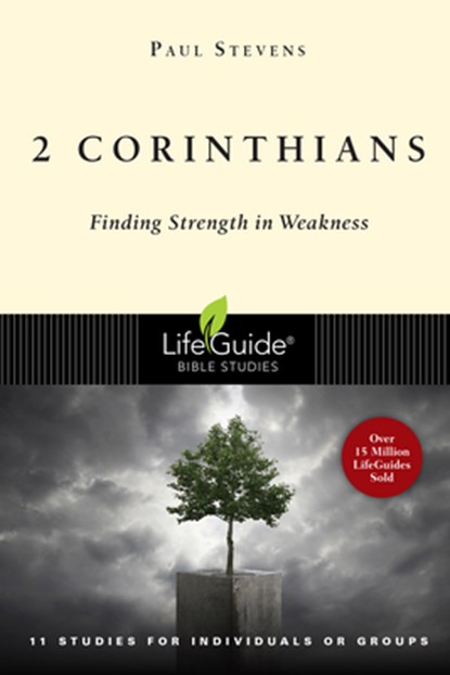 2 Corinthians: Finding Strength in Weakness, R. Paul Stevens - Paperback - 9780830830107