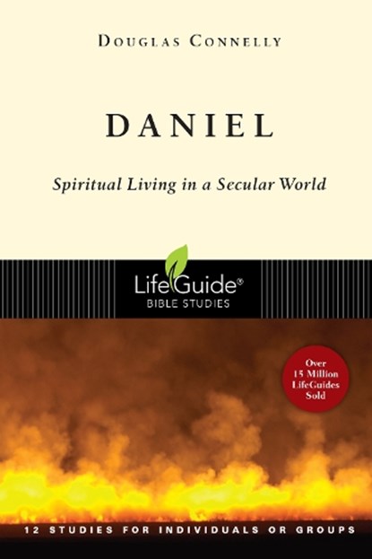 Daniel – Spiritual Living in a Secular World, Douglas Connelly - Paperback - 9780830830312