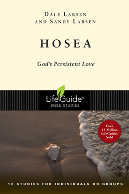 Hosea: God's Persistent Love, Dale Larsen - Paperback - 9780830830411