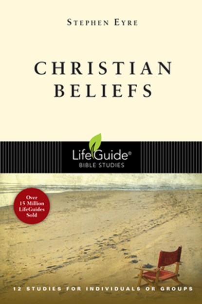 Christian Beliefs, Stephen Eyre - Paperback - 9780830830619