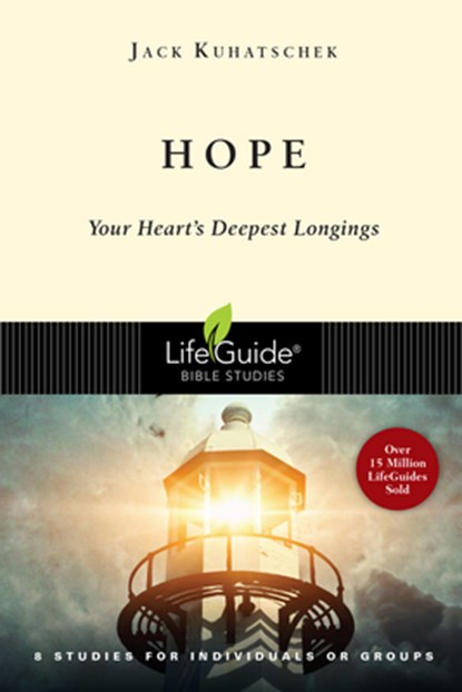 Hope: Your Heart's Deepest Longings, Jack Kuhatschek - Paperback - 9780830830824