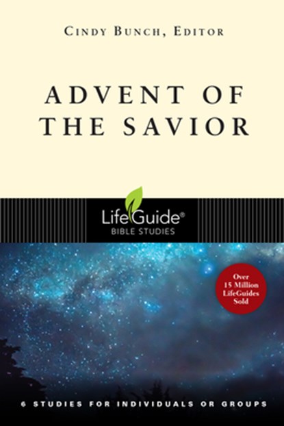 Advent of the Savior: 6 Studies for Individuals and Groups, Cindy Bunch - Paperback - 9780830831364