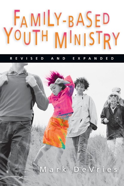 Family-Based Youth Ministry, DeVries Mark DeVries - Paperback - 9780830832439