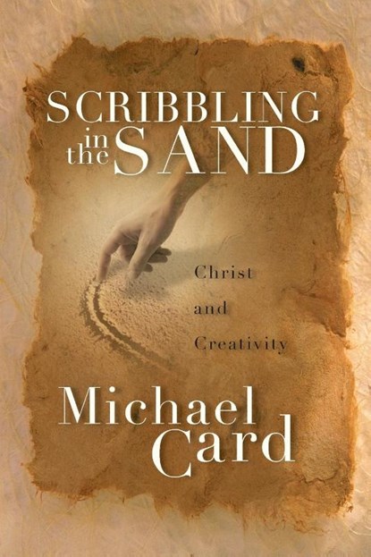 Scribbling in the Sand, Michael Card - Paperback - 9780830832545