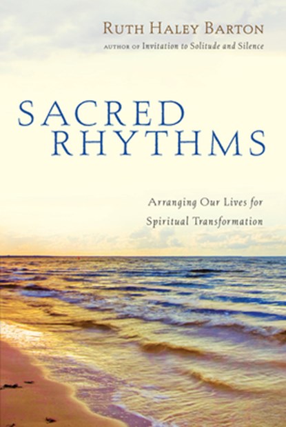 Sacred Rhythms, Ruth Haley Barton - Gebonden - 9780830833337
