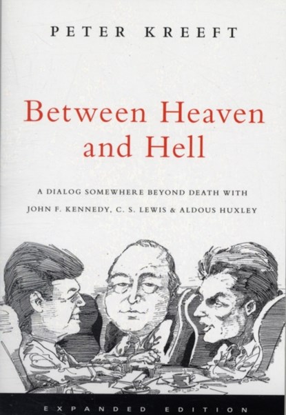 Between Heaven and Hell, Peter Kreeft - Paperback - 9780830834808