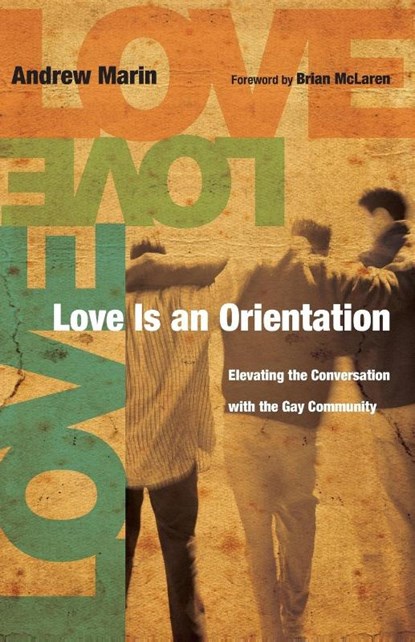Love Is an Orientation, Andrew Marin - Paperback - 9780830836260