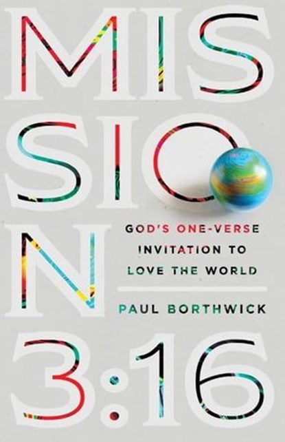 Mission 3:16, Paul Borthwick - Ebook - 9780830836895