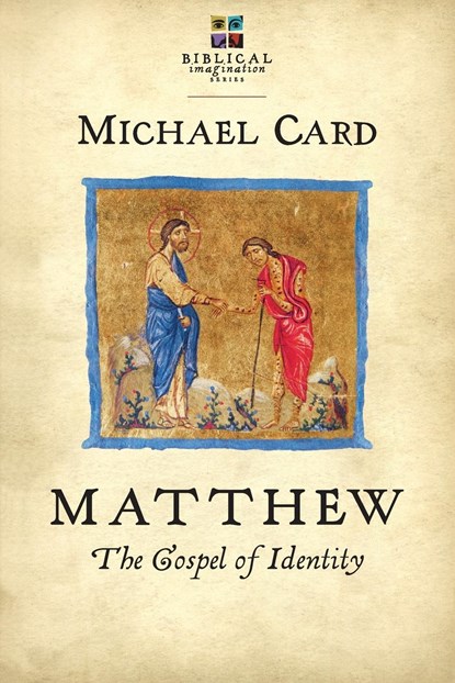 Matthew: The Gospel of Identity, Michael Card - Paperback - 9780830838127