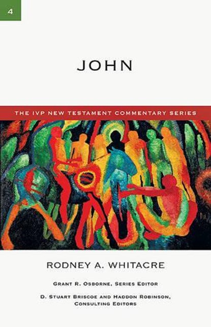 John: Volume 4, Rodney A. Whitacre - Paperback - 9780830840045