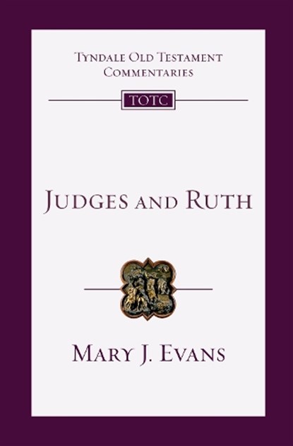 Judges and Ruth: An Introduction and Commentary, Mary J. Evans - Paperback - 9780830842575