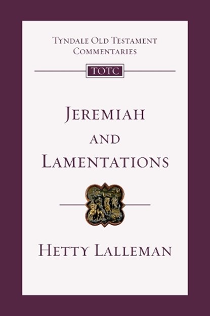 Jeremiah and Lamentations: An Introduction and Commentary Volume 21, Hetty Lalleman - Paperback - 9780830842834