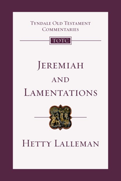 Jeremiah and Lamentations: An Introduction and Commentary, Hetty Lalleman - Paperback - 9780830842834