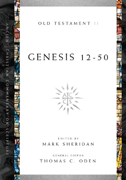 Genesis 12–50, SHERIDAN,  Mark ; Oden, Thomas C. - Paperback - 9780830843374