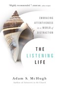 The Listening Life | Adam S. McHugh | 