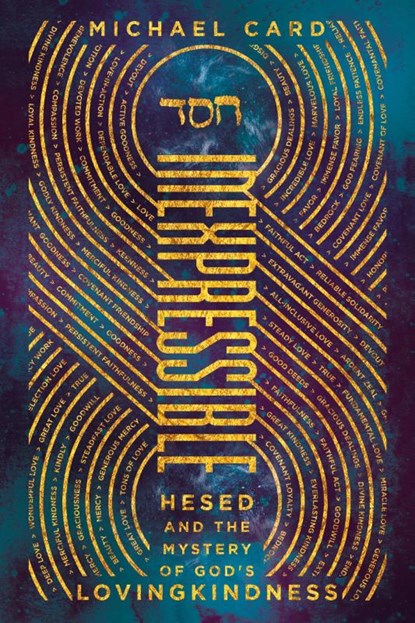 Inexpressible – Hesed and the Mystery of God`s Lovingkindness, Michael Card - Paperback - 9780830845491