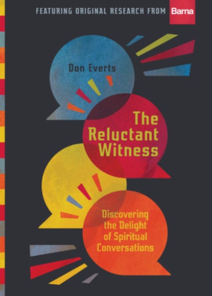 The Reluctant Witness – Discovering the Delight of Spiritual Conversations, Don Everts - Gebonden - 9780830845675