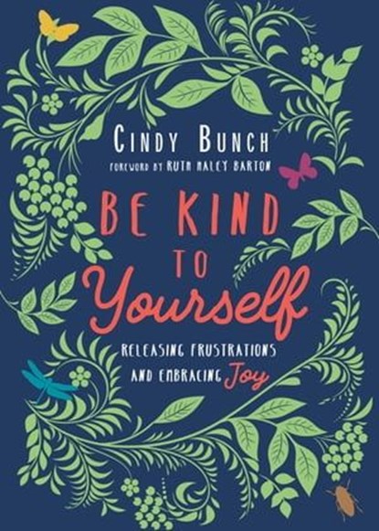 Be Kind to Yourself, Cindy Bunch - Ebook - 9780830846771
