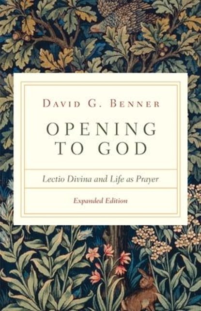 Opening to God, David G. Benner - Ebook - 9780830846870