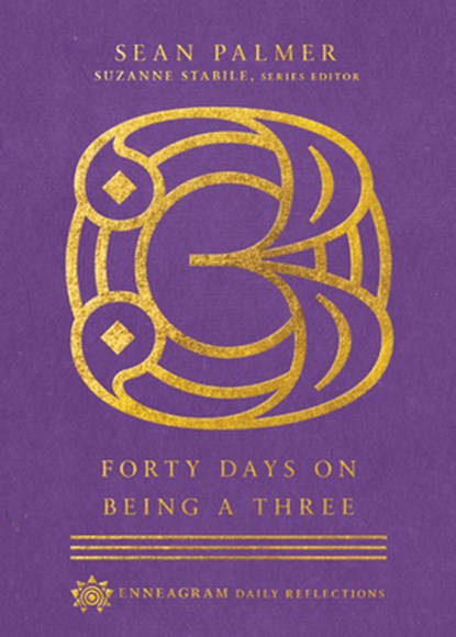 Forty Days on Being a Three, Sean Palmer ; Suzanne Stabile - Gebonden - 9780830847464