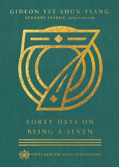 Forty Days on Being a Seven, Gideon Yee Shun Tsang ; Suzanne Stabile - Gebonden - 9780830847549