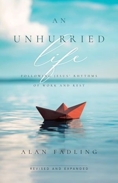 An Unhurried Life, Alan Fadling - Ebook - 9780830848188
