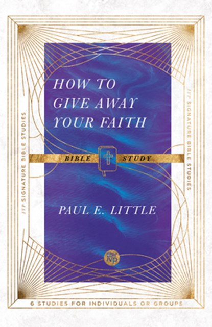 How to Give Away Your Faith Bible Study, Paul E. Little - Paperback - 9780830848416