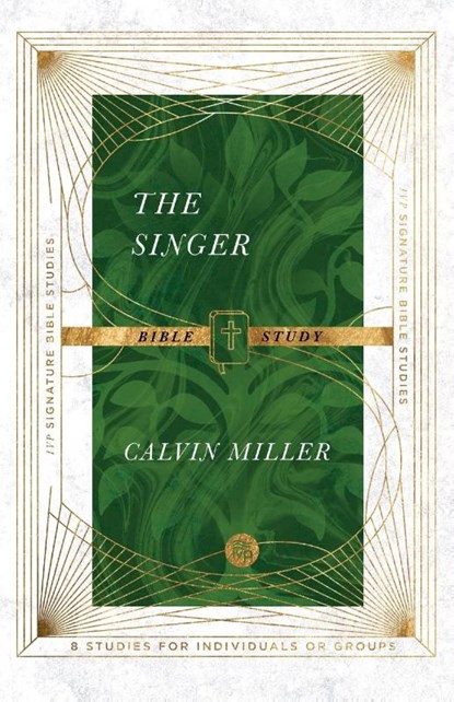 The Singer Bible Study, Calvin Miller ; Andrew T. Le Peau - Paperback - 9780830848423