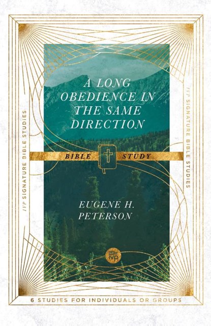 A Long Obedience in the Same Direction Bible Study, Eugene H. Peterson ; Dale Larsen ; Sandy Larsen - Paperback - 9780830848447